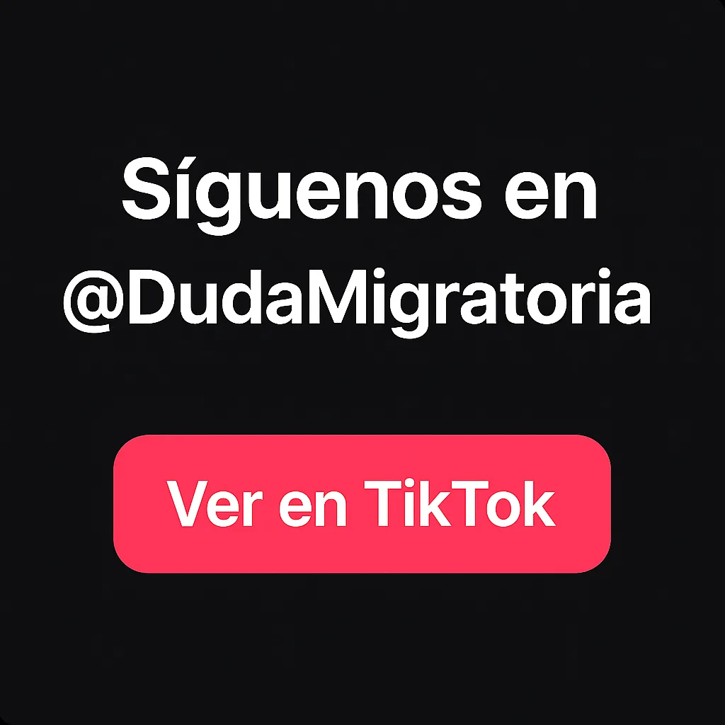 Síguenos en TikTok: @DudaMigratoria